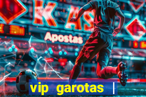 vip garotas | acompanhantes santa maria